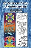 30 Quotes To Color DIY Bookmarks: Quote and Mandala Coloring Bookmarks