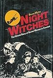 Night witches, the untold story of Soviet women in combat