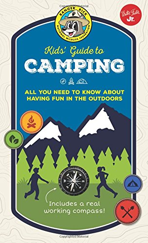 Ranger Rick Kids' Guide to Camping: All you need to know about having fun in the outdoors (Ranger Rick Kids' Guides)