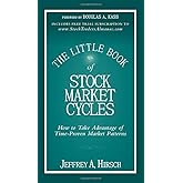 The Little Book of Stock Market Cycles: How to Take Advantage of Time-Proven Market Patterns (Little Books. Big Profits)