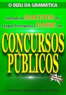 O BIZU DA GRAMÁTICA: Aprenda os MACETES da Língua Portuguesa e PASSE em CONCURSOS PÚBLICOS
