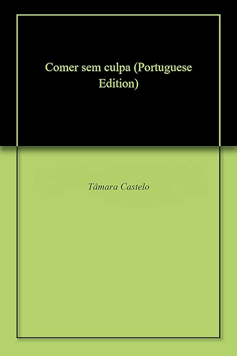 Download Comer sem culpa (Portuguese Edition) PDF