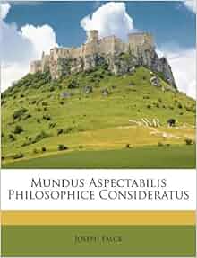 Mundus Aspectabilis Philosophice Consideratus (Italian 
