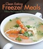 Clean Eating Freezer Meals Clean Eating Freezer Meals