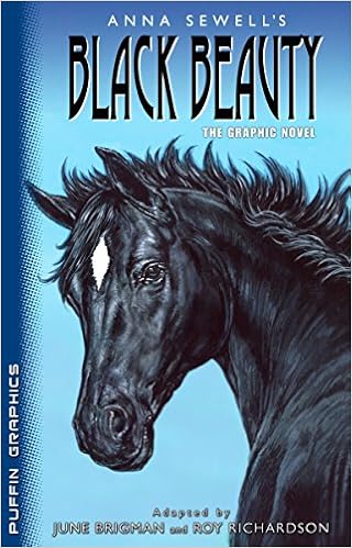 Black Beauty: The Graphic Novel, by June Brigman Anna Sewell Black Beauty: The Graphic Novel, by June Brigman Anna Sewell