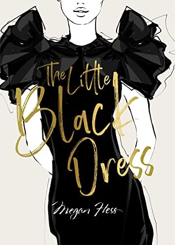 The Little Book of The Little Black Dress: 100 Years of a Fashion