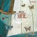 Monsieur Satie, L'homme qui avait un petit piano dans la tête (Livres-disques Grands compositeurs) (French Edition) by