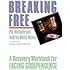 Breaking Free: A Recovery Workbook for Facing Codependence