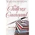 Challenge of Command: Reading for Military Excellence (West Point Military History Series)