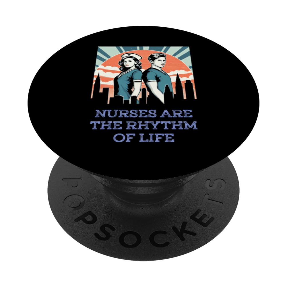 Nurses Are The Rhythm Of Life Heroes in Scrubs PopSockets Swappable PopGrip