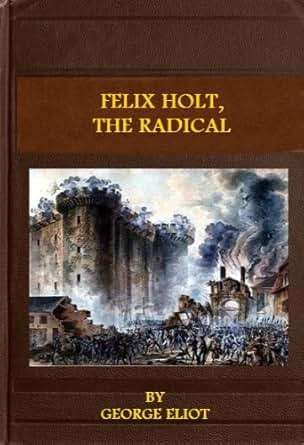 Felix Holt The Radical Ebook George Eliot Amazon Ca Kindle Store