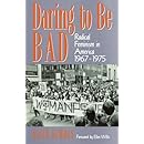 Daring To Be Bad: Radical Feminism in America 1967-1975 (American Culture)