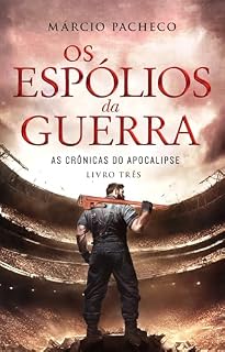 Livro Os Espólios da Guerra: As Crônicas do Apocalipse - Livro 3