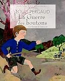 La Guerre des boutons : Roman de ma douzième année by Louis Pergaud
