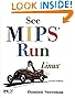 See MIPS Run, Second Edition (The Morgan Kaufmann Series in Computer Architecture and Design)