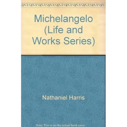 Michelangelo (Life and Works Series) 