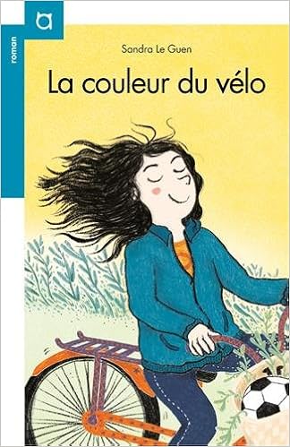 La couleur du vélo | Le Guen, Sandra. Auteur