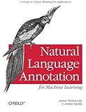 Natural Language Annotation for Machine Learning