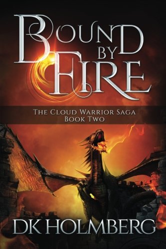 Bound by Fire (The Cloud Warrior Saga) (Volume 2)