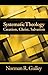 Systematic Theology: Creation, Christ, Salvation