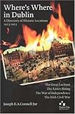 Where's Where in Dublin: A Directory of Historic Locations, 1913-1923 (Dublin City Council) by Joseph Connell (2006-06-01) by 