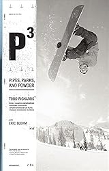 P3: Pipes, Parks, and Powder