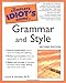 The Complete Idiot's Guide to Grammar And Style, 2nd Edition