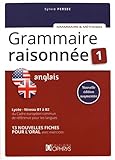 Grammaire raisonnée anglais Niveau B1 à B2 : Tome 1 by 