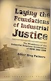 Image de Laying the Foundations of Industrial Justice: The Presidents of the Industrial Relations Commission of NSW 1902-1998