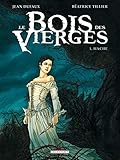 Le Bois des Vierges, Tome 1 : Hache by