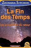 La fin des temps : Les prophéties du retour (Savoirs Anciens) (French Edition) by 