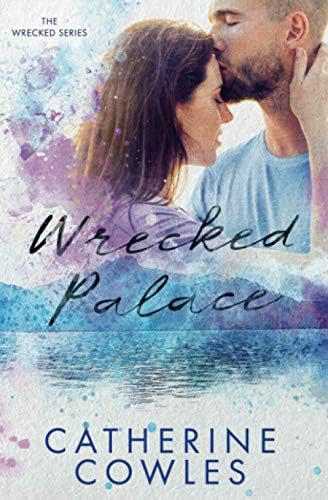 Wrecked Palace (The Wrecked Series Book 3)