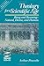Theology for a Scientific Age: Being and BecomingNatural, Divine, and Human (Theology and the Sciences)
