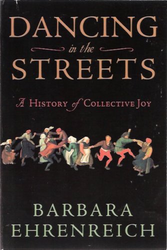 Dancing in the Streets: A History of Collective... 0739485717 Book Cover