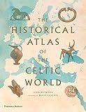 The Historical Atlas of the Celtic World