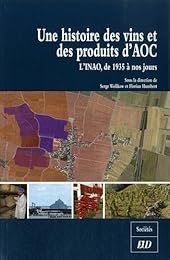 Une  histoire des vins et des produits d'AOC