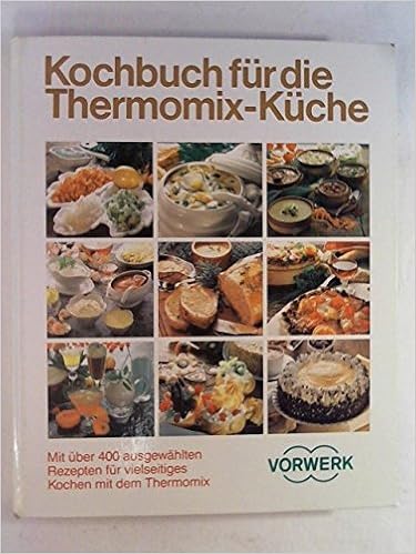 Kochbuch Fur Die Thermomix Kuche Amazon De Vorwerk Bucher Kochbuch Fur Die Thermomix Kuche Amazon De Vorwerk Bucher