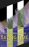 Saving Time - The Legend of Garison Fitch - Book 2 by Samuel Ben White