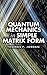 Quantum Mechanics in Simple Matrix Form (Dover Books on Physics)