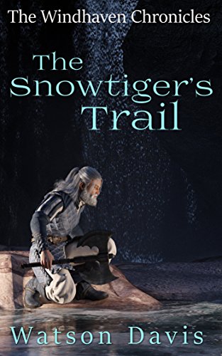 The Snowtiger's Trail (The Windhaven Chronicles) by [Davis, Watson]
