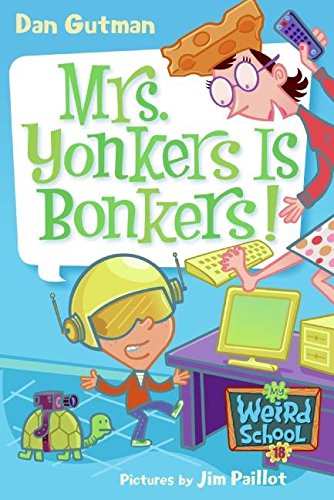 Mrs. Yonkers Is Bonkers! (My Weird School)