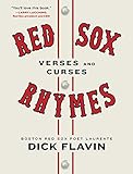 Red Sox Rhymes: Verses and Curses by Dick Flavin
