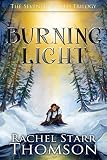 Burning Light (The Seventh World Trilogy Book 2) by Rachel Starr Thomson