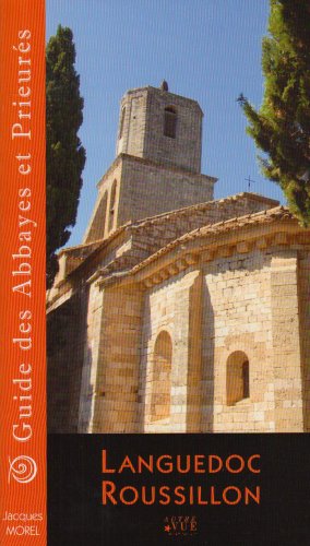 Guide des abbayes et prieurés en région Languedoc-Roussillon