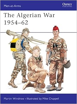 The Algerian War 1954–62 (Men-at-Arms)