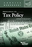 Principles of Tax Policy (Concise Hornbook Series) by