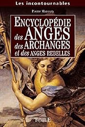 Encyclopédie des anges, des archanges et des anges rebelles