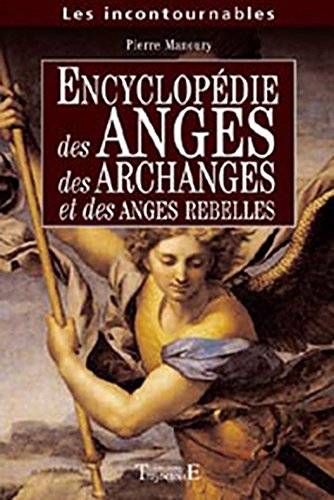 Encyclopédie des anges, des archanges et des anges rebelles