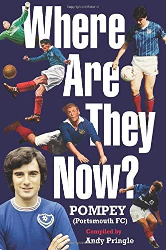 Where Are They Now? Portsmouth FC (Pompey)