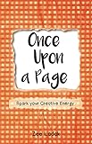 Once Upon a Page: A Journal that Sparks your Creative Energy. by Zee Ladak